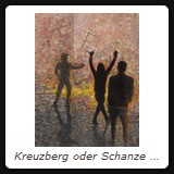 Kreuzberg oder Schanze - 140x110 cm - Acryl auf Leinwand - 2011 - Preis auf Anfrage