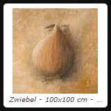 Zwiebel - 100x100 cm - Acryl auf Leinwand - 2001 - Preis auf Anfrage