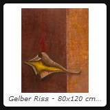 Gelber Riss - 80x120 cm - Acryl auf Leinwand - 2002 - Preis auf Anfrage