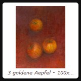 3 goldene Aepfel - 100x80 cm - Acryl auf Leinwand - 2002 - Preis auf Anfrage