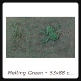 Melting Green - 53x88 cm - Acryl mit Sand auf Holz - 2002 - Preis auf Anfrage
