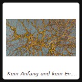 Kein Anfang und kein Ende - 2013 - Preis auf Anfrage